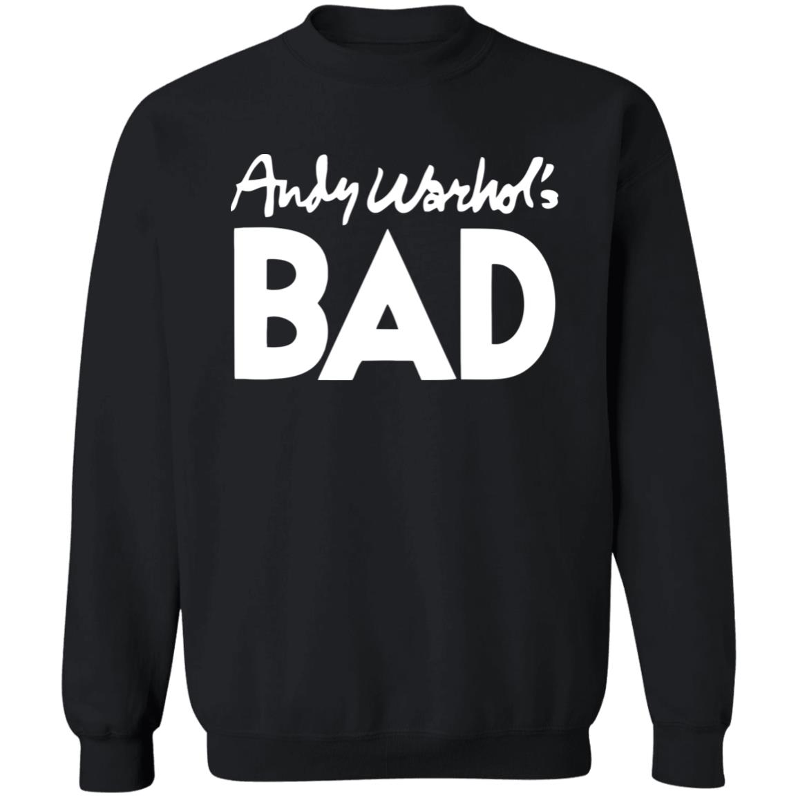 Andy Warhol Bad Shirt Hoodie Sweatshirt Andy Warhol Bad Shirt Hoodie Sweatshirt