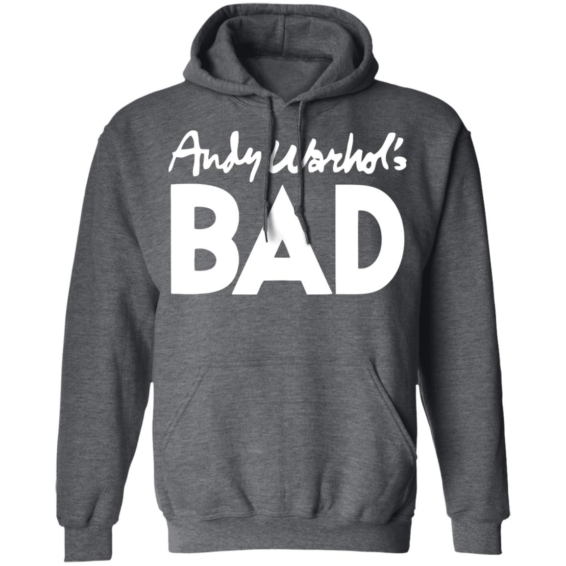 Andy Warhol Bad Shirt Hoodie Sweatshirt Andy Warhol Bad Shirt Hoodie Sweatshirt