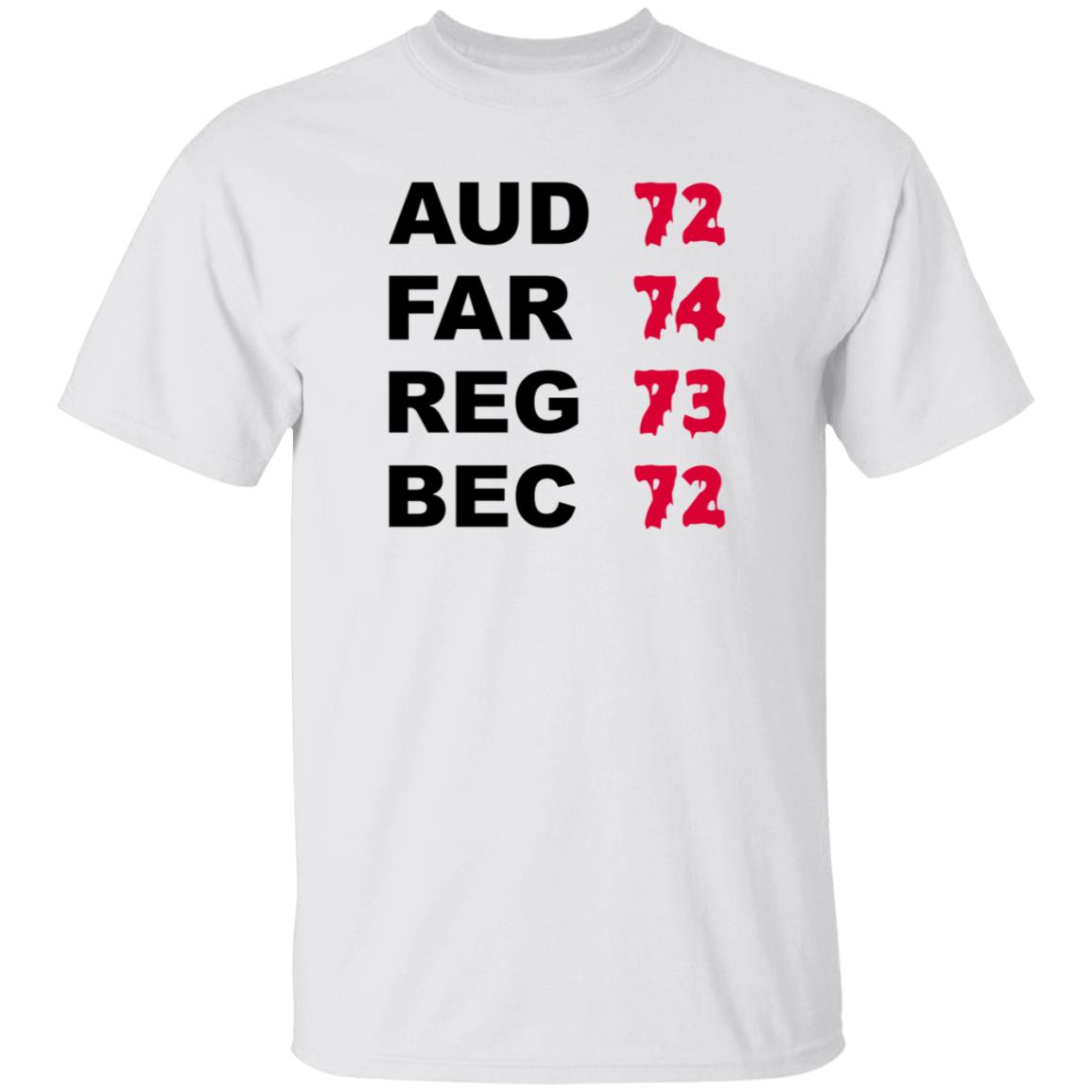 Aud 72 Far 74 Reg 73 Bec 72 Shirt Hoodie Sweatshirt Aud 72 Far 74 Reg 73 Bec 72 Shirt Hoodie Sweatshirt