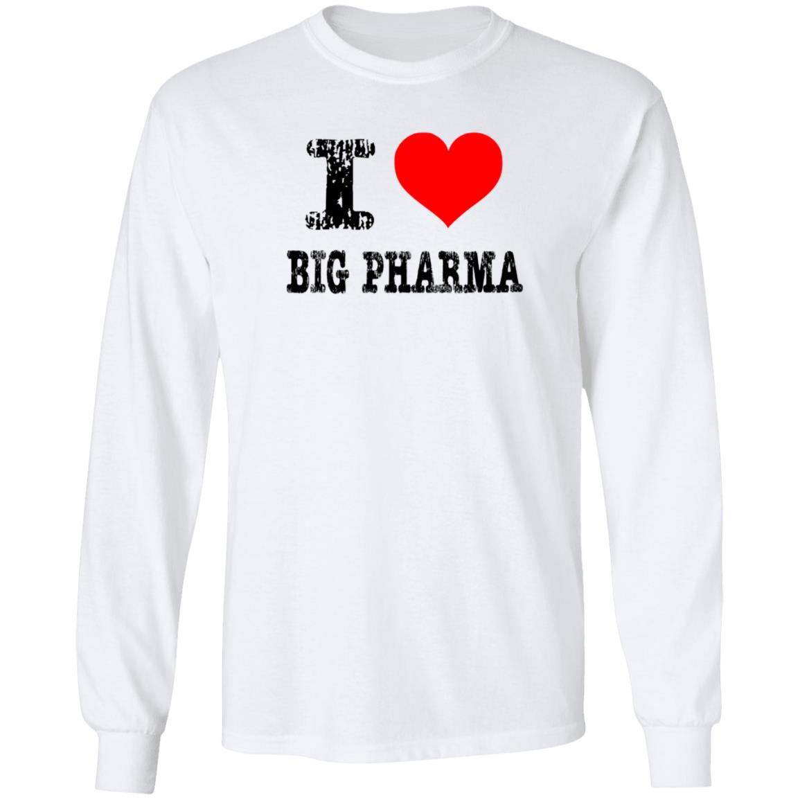 I Love Big Pharma Shirt I Heart Big Pharma Tee Shirt Hoodie Sweatshirt I Love Big Pharma Shirt I Heart Big Pharma Tee Shirt Hoodie Sweatshirt