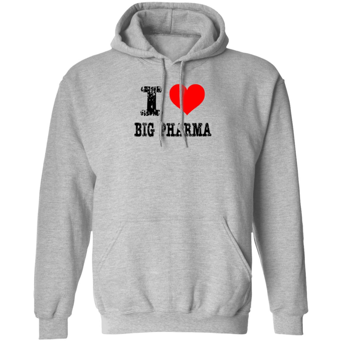 I Love Big Pharma Shirt I Heart Big Pharma Tee Shirt Hoodie Sweatshirt I Love Big Pharma Shirt I Heart Big Pharma Tee Shirt Hoodie Sweatshirt