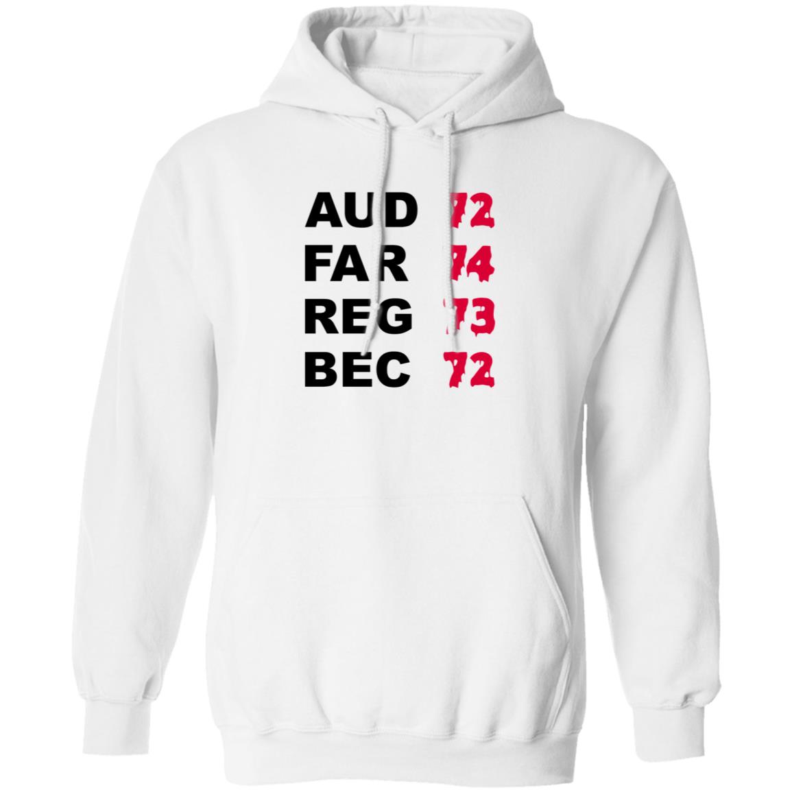 Aud 72 Far 74 Reg 73 Bec 72 Shirt Hoodie Sweatshirt Aud 72 Far 74 Reg 73 Bec 72 Shirt Hoodie Sweatshirt
