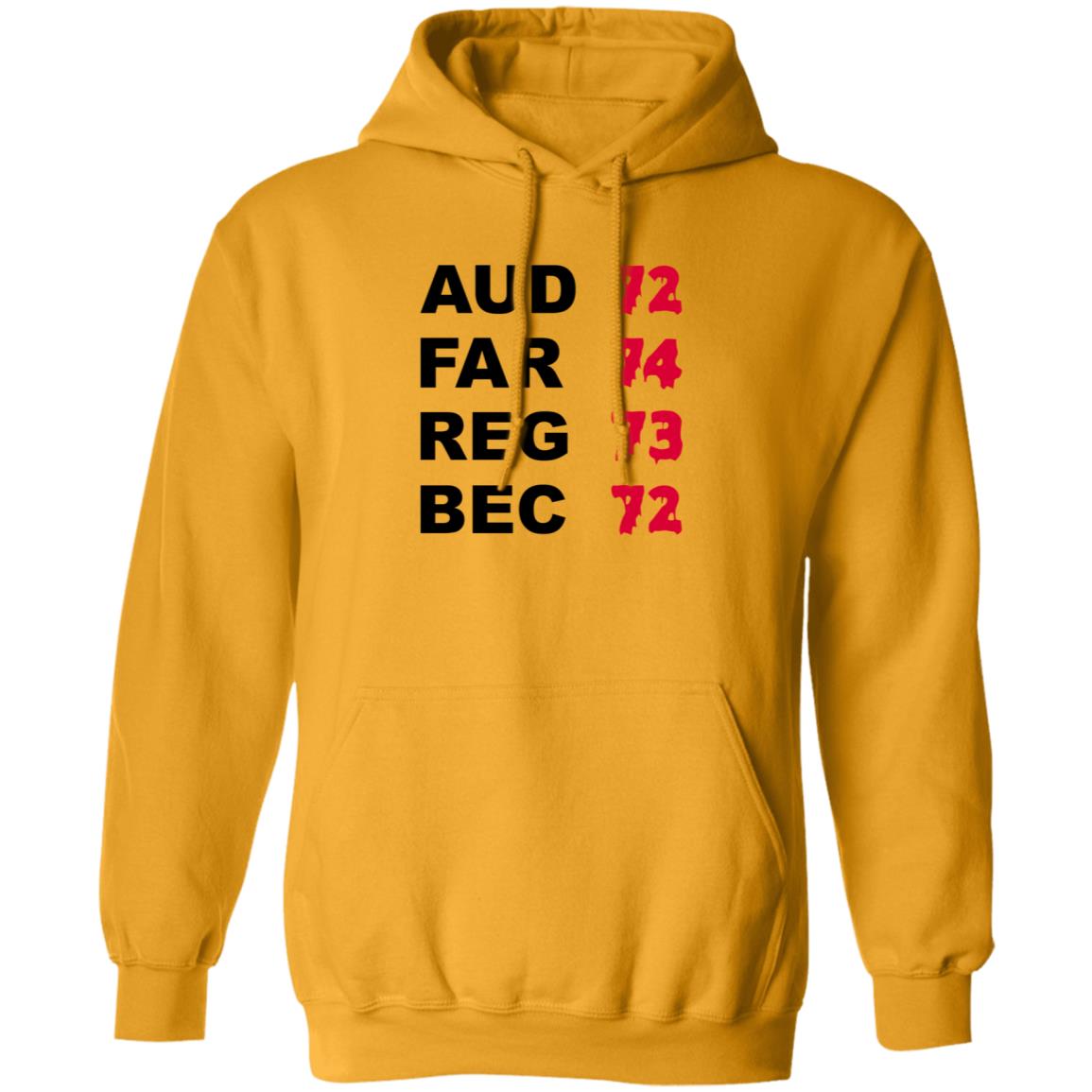 Aud 72 Far 74 Reg 73 Bec 72 Shirt Hoodie Sweatshirt Aud 72 Far 74 Reg 73 Bec 72 Shirt Hoodie Sweatshirt