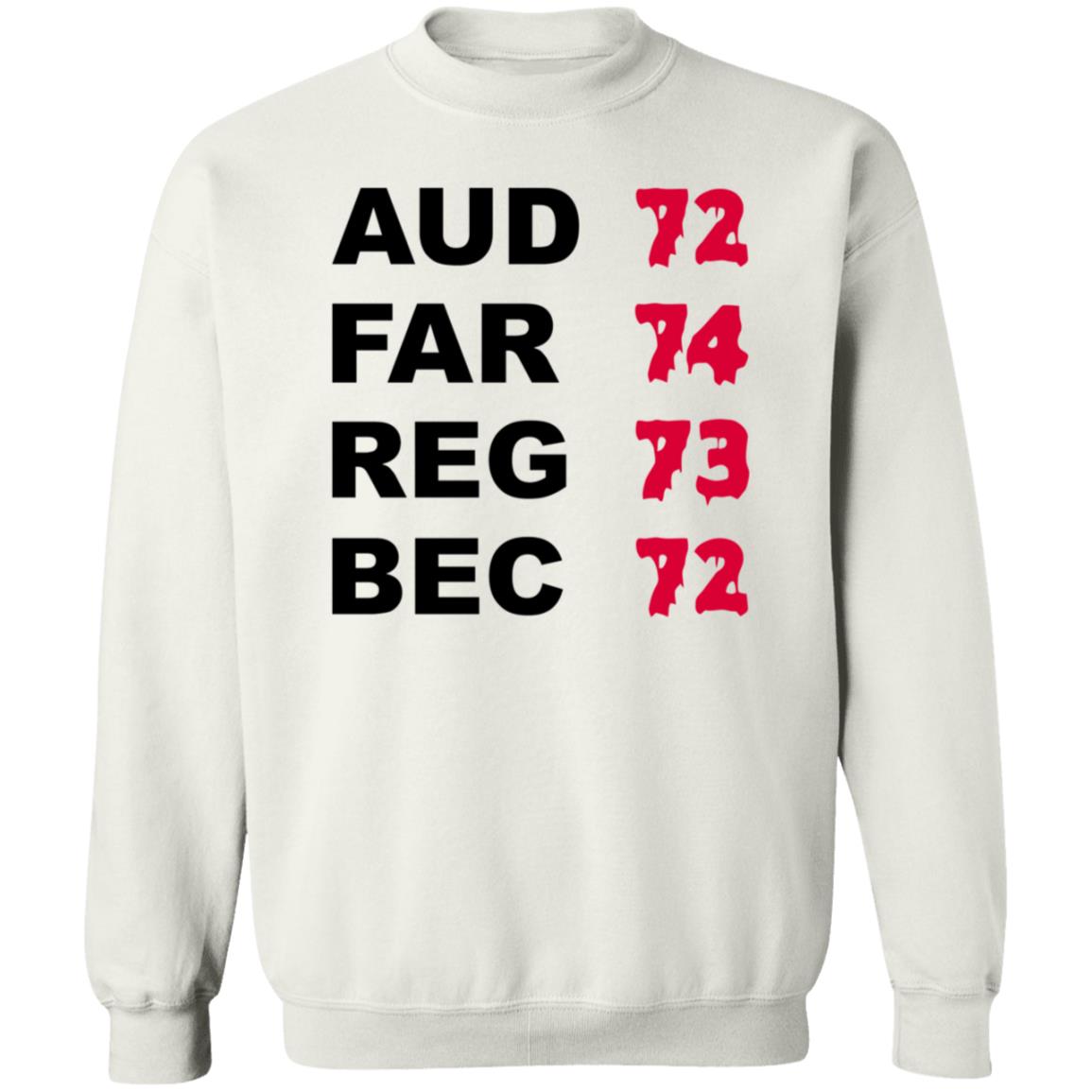 Aud 72 Far 74 Reg 73 Bec 72 Shirt Hoodie Sweatshirt Aud 72 Far 74 Reg 73 Bec 72 Shirt Hoodie Sweatshirt