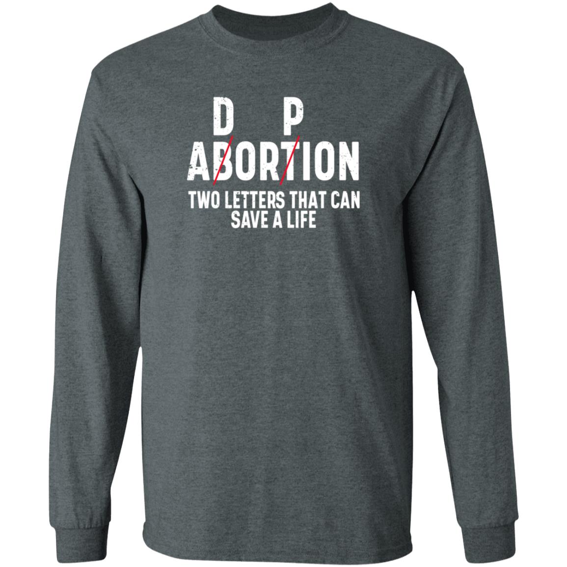 Dp Abortion Two Letters That Can Save A Life Shirt Adorpion Abortion Two Letters That Can Save A Life Shirt Hoodie Sweatshirt Dp Abortion Two Letters That Can Save A Life Shirt Adorpion Abortion Two Letters That Can Save A Life Shirt Hoodie Sweatshirt
