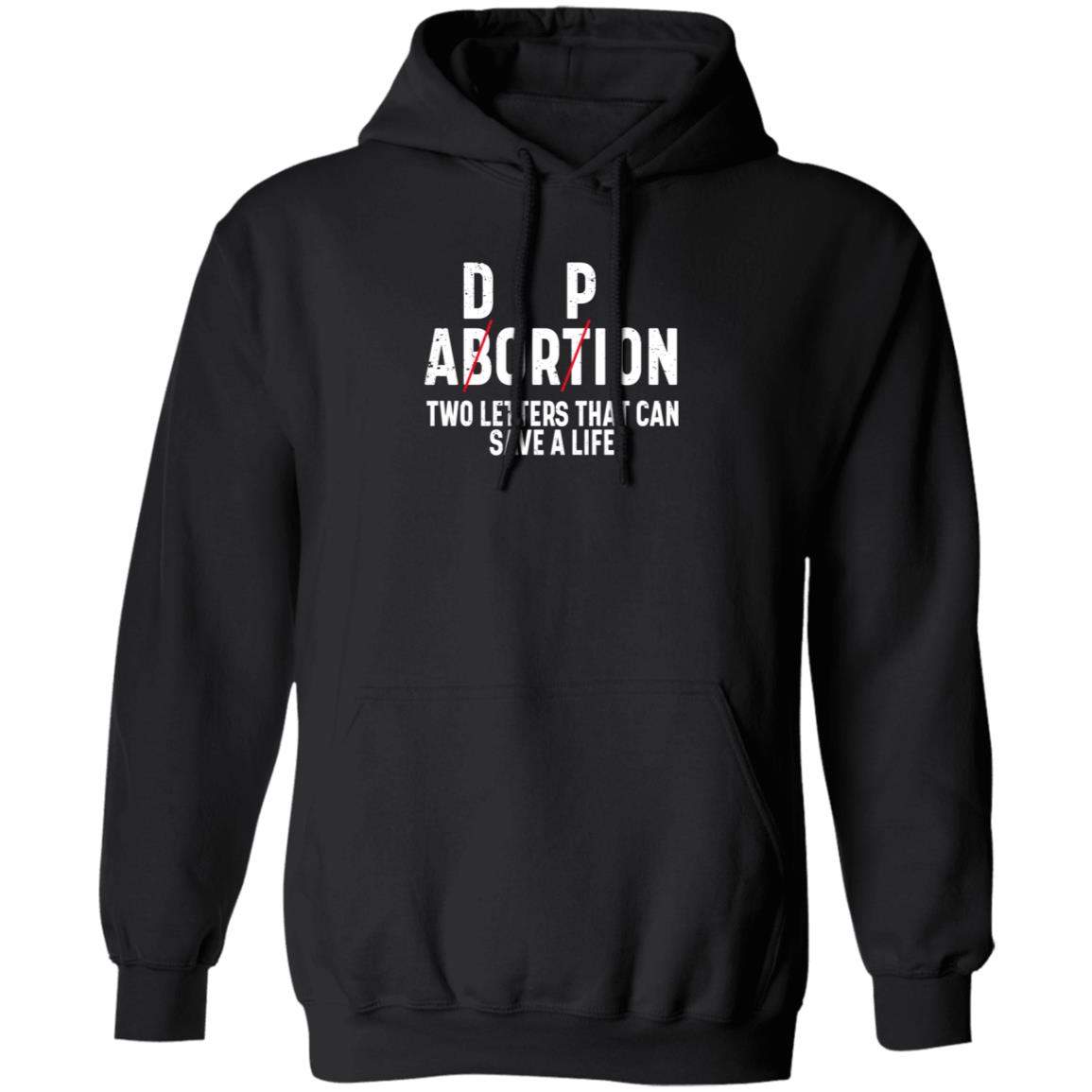 Dp Abortion Two Letters That Can Save A Life Shirt Adorpion Abortion Two Letters That Can Save A Life Shirt Hoodie Sweatshirt Dp Abortion Two Letters That Can Save A Life Shirt Adorpion Abortion Two Letters That Can Save A Life Shirt Hoodie Sweatshirt