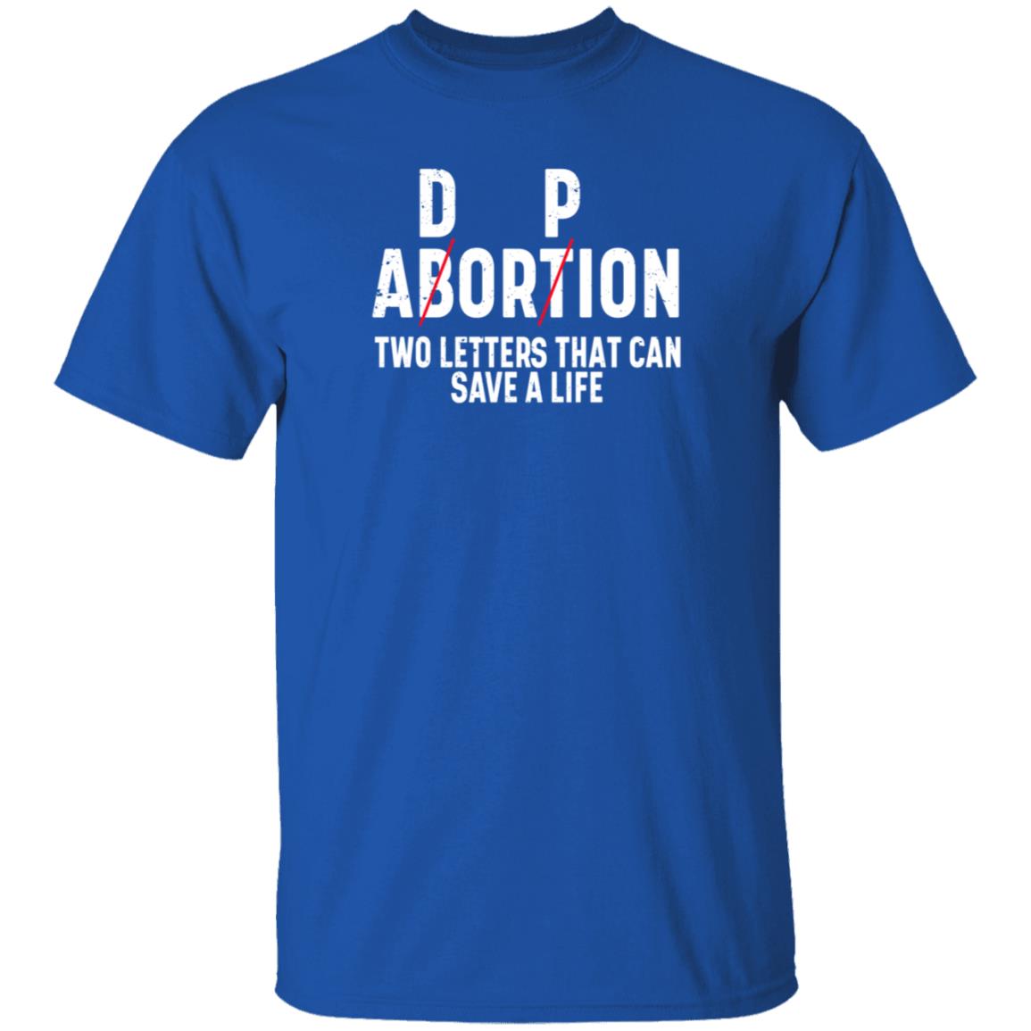 Dp Abortion Two Letters That Can Save A Life Shirt Adorpion Abortion Two Letters That Can Save A Life Shirt Hoodie Sweatshirt Dp Abortion Two Letters That Can Save A Life Shirt Adorpion Abortion Two Letters That Can Save A Life Shirt Hoodie Sweatshirt