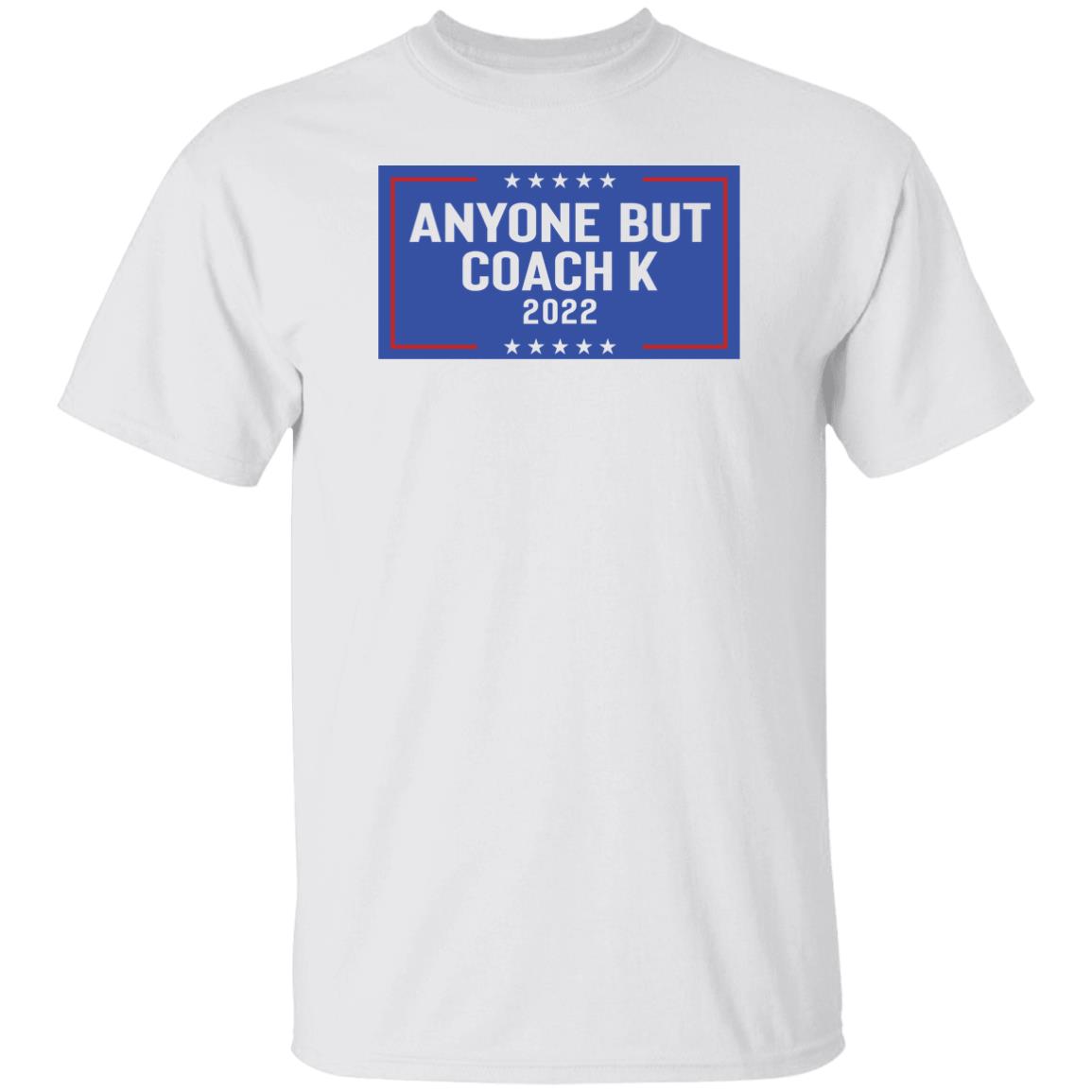 Barstoolsports Store Anyone But Coach K 2022 Shirt Unc Barstool Barstoolsports Store Anyone But Coach K 2022 Shirt Unc Barstool