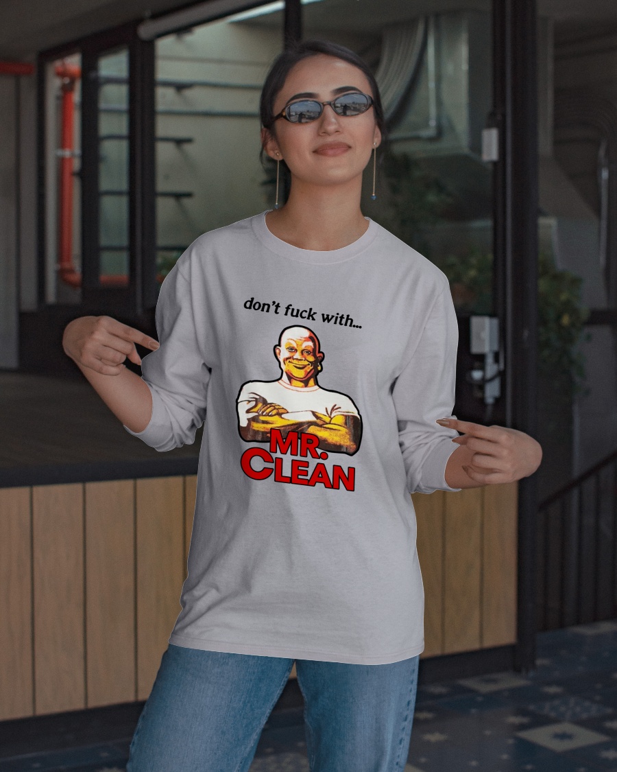 Don't Fuck With Mr Clean Long Sleeve Tee Shirt Don't Fuck With Mr Clean Long Sleeve Tee Shirt